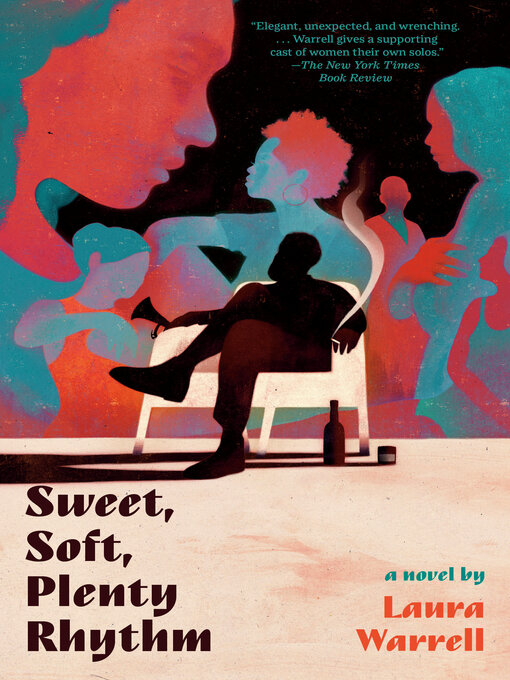 Title details for Sweet, Soft, Plenty Rhythm by Laura Warrell - Available